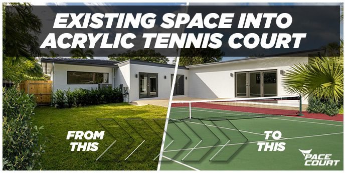 Transformation to Acrylic Court