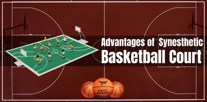 Advantage Of Basketball Synthetic Court