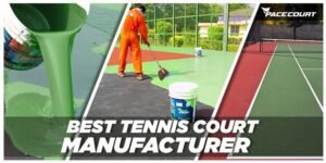 Best Tennis Court Manufacturer