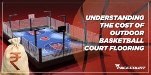 Understanding The Cost Of Outdoor Basketball Flooring