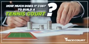 How Much Does It Cost To Build a Tennis Court