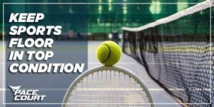 Practical advice on how to keep sports floors in top condition.