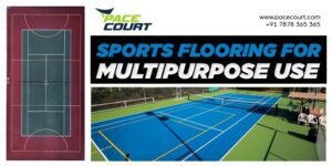 Designing Sports Flooring for Multi-Purpose Use: Versatility and Adaptability