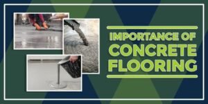 Importance of Concrete Flooring
