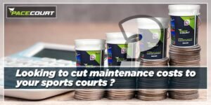 Sports Court Maintenance Cost- How to Reduce It?