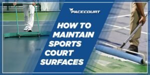 How to Maintain Sport Court Surfaces?
