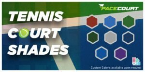 Tennis Court Colors to Modernize Your Experience