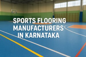 Sports Flooring Manufacturers in Karnataka