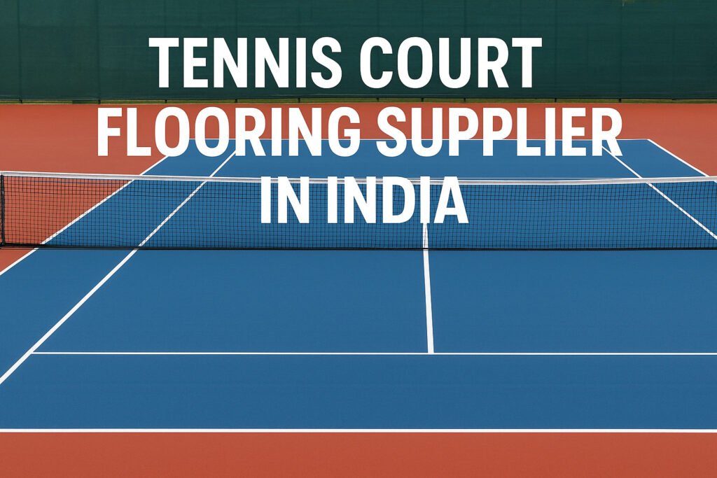 Tennis Court Flooring Supplier in India