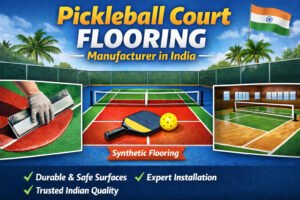 Pickleball Court Flooring Manufacturer in India – Complete Buyer’s Guide