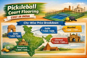 Pickleball Court Flooring Cost in India (City-Wise Price Breakdown)