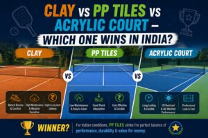 Clay vs PP Tiles vs Acrylic Court – Which One Wins in India